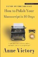 How to Polish Your Manuscript in 10 Days: Learn the secrets of a top editor and make your story shine! - Anne Victory - cover