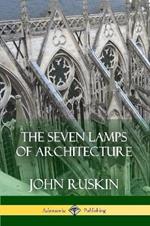 The Seven Lamps of Architecture