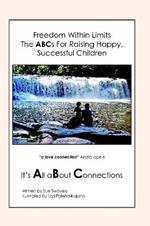 Freedom Within Limits The ABCs for Raising Happy, Successful Children