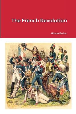 The French Revolution - Hilaire Belloc - cover