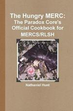 The Hungry MERC: The Paradox Core's Official Cookbook for MERCS/RLSH