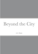 Beyond the City