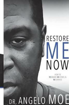 Restore Me Now - Angelo Moe - cover