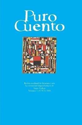 Puro Cuento 7-8: 2016-2018 - Vassar College Hispanic Studies - cover