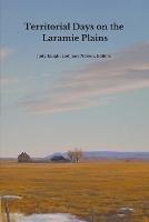 Territorial Days on the Laramie Plains