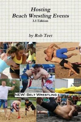 Hosting Beach Wrestling Events (3.5 Edition) - Rob Teet - cover