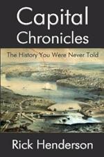 Capital Chronicles - The History You Were Never Told