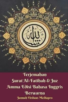 Terjemahan Surat Al-Fatihah and Juz Amma Edisi Bahasa Inggris Berwarna - Jannah Firdaus Mediapro - cover