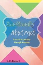 Emotionally Abstract: An Artistic Journey Through Emotion