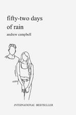 Fifty-Two Days of Rain