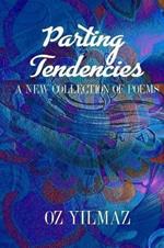 Parting Tendencies: A New Collection of Poems