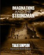 Imaginations and the Strongman: Second Edition