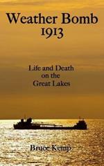 Weather Bomb 1913: Life and Death on the Great Lakes