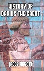 History of Darius the Great