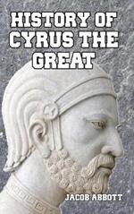 History of Cyrus the Great