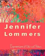 The Art of Jennifer Lommers: Expressions of Color and Pattern