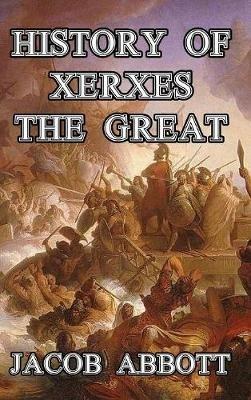 History of Xerxes the Great - Jacob Abbott - cover