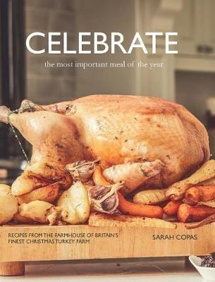 Celebrate: The Most Important Meal of the Year - Sarah Copas - cover