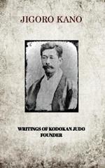 Jigoro Kano, Writings of Kodokan Judo Founder