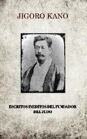 Jigoro Kano, Escritos Ineditos del Fundador del Judo