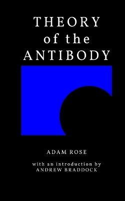 Theory of the Antibody - Adam Rose - cover