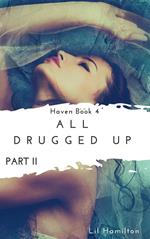 All Drugged Up: Part II