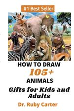 How to Draw 105+ Animals Gifts for Kids and Adults