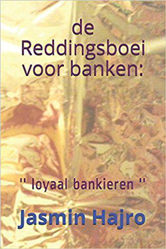 De Reddingsboei Voor Banken ''Loyaal Bankieren''