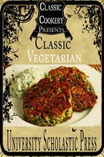 Classic Cookery Cookbooks: Classic Vegetarian