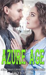 Azure Age: A Collection of Clean Historical Romance Short Stories