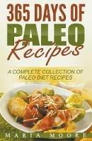 365 Days Of Paleo Recipes: A Complete Collection Of Paleo Diet Recipes
