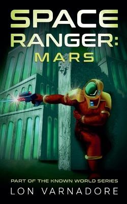 Space Ranger: Mars - Lon E Varnadore - cover