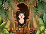 Betsy the Beetle