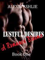 Lustful Desires - A Romance Blooms