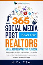 365 Social Media Post Ideas For Realtors : A Real Estate Marketing Playbook