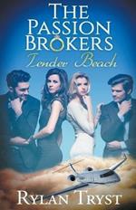 Tender Beach: The Passion Brokers