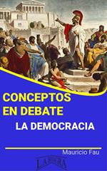 Conceptos en Debate, La Democracia Parte 4