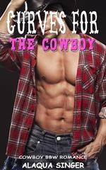 Curves for the Cowboy: Cowboy and BBW Romance