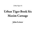 Urban Tiger Book Six Maxim Carnage