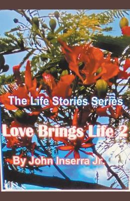 Love Brings Life 2 - John Inserra - cover