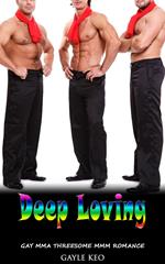 Deep Loving: Gay MMA Threesome MMM Romance