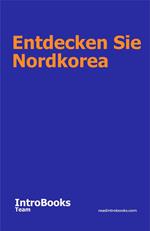 Entdecken Sie Nordkorea