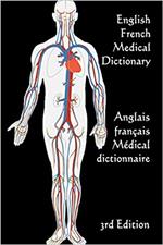 English / French Medical Dictionary: 3rd Edition