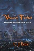 Valley Fever - C J Bahr - cover