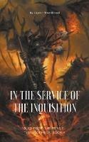 Tales From The Renge: The Prophecy, Book 4: In The Service Of The Inquisition