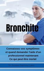 Bronchite Connaissez vos symptomes et quand demander l'aide d'un professionnel maintenant Ce qui peut etre mortel