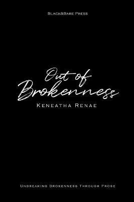 Out of Brokenness - Keneatha Renae - cover