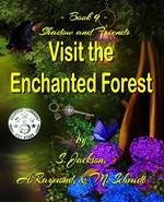 Shadow and Friends Visit the Enchanted Forest