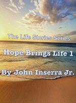 Hope Brings Life 1