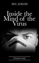 Inside the Mind of the Virus